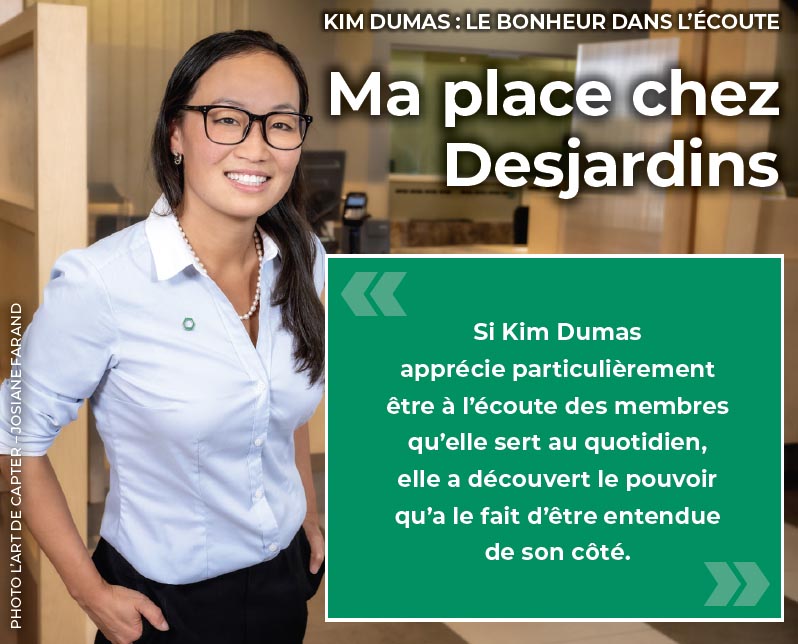 Ma place chez Desjardins - Kim Dumas