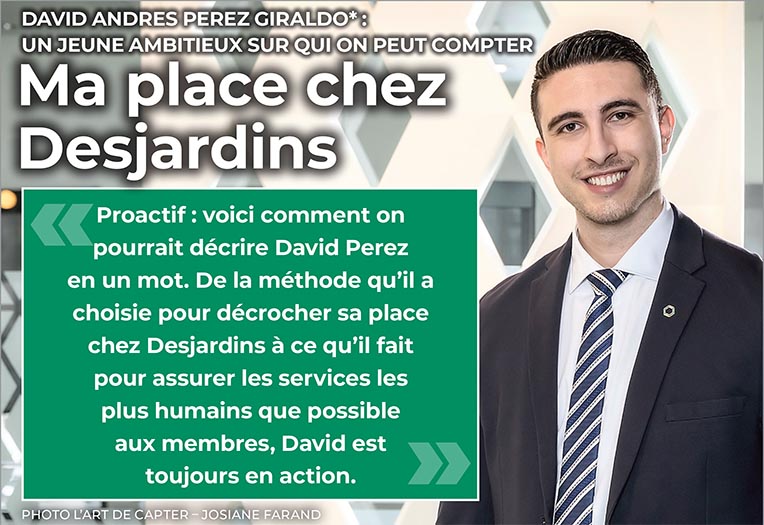 DAVID ANDRES PEREZ GIRALDO - Ma place chez Desjardins